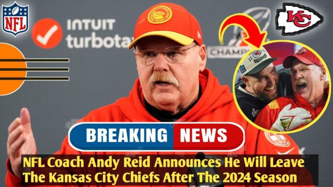 breaking news: Andy Reid, the head coach of the Kansas City Chiefs, has announced intention to leave the team.......